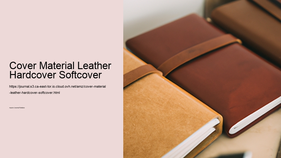 Cover Material Leather Hardcover Softcover