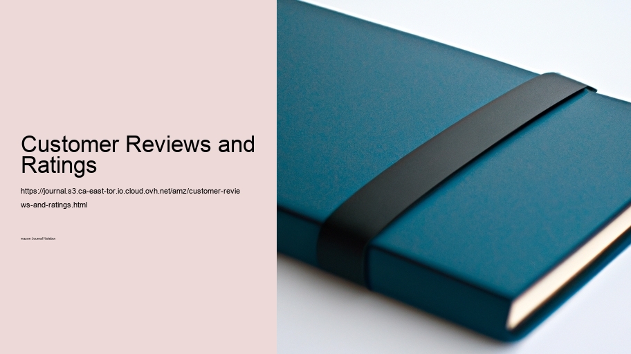 Customer Reviews and Ratings
